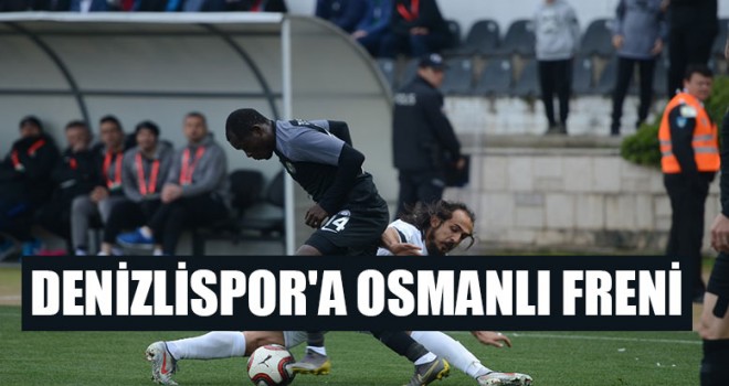 Denizlispor'a Osmanlıspor maç sonucu