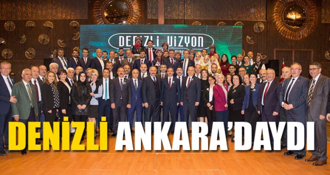 ANKARA’DAKİ MUHTEŞEM GECEDE, DENİZLİ’YE MÜJDE