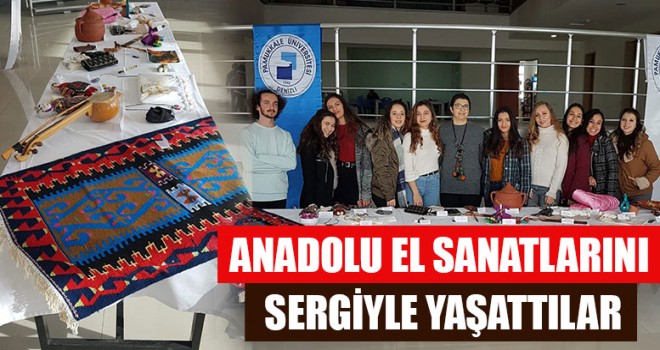 Anadolu El Sanatlarını Sergiyle Yaşattılar