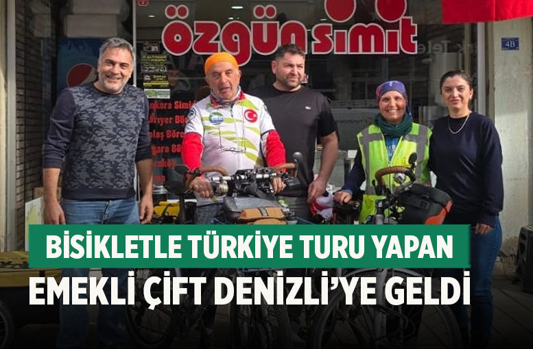 Bisikletle Türkiye turu yapan emekli çift Denizli’ye geldi