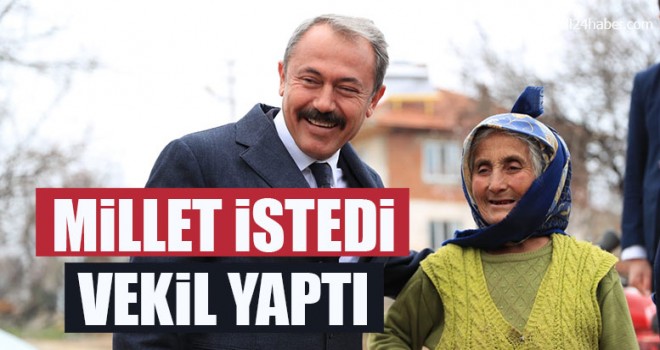 Millet İstedi Vekil Yaptı