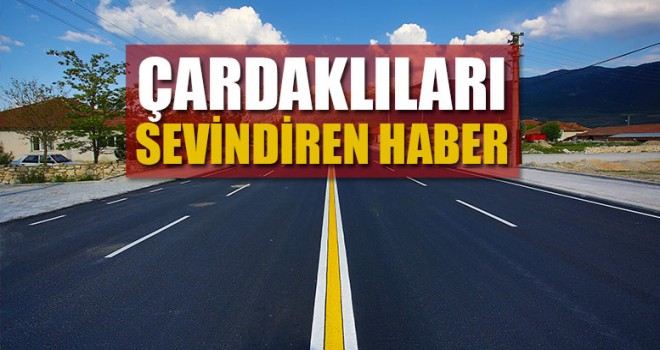 Çardaklıları Sevindiren Haber