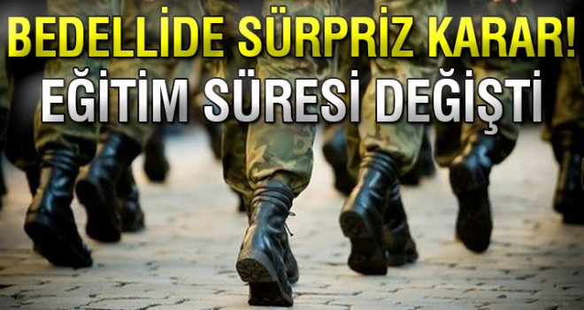 Bedelli askerlikte sürpriz karar! Eğitim Süresi Değişti