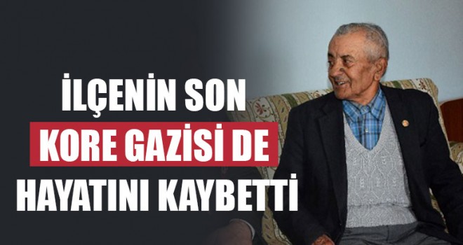 İlçenin Son Kore Gazisi De Hayatını Kaybetti