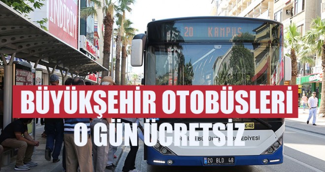 Büyükşehir Otobüsleri O Gün Ücretsiz