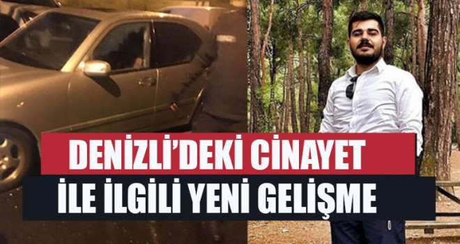 Denizli’deki Cinayet İle İlgili Yeni Gelişme