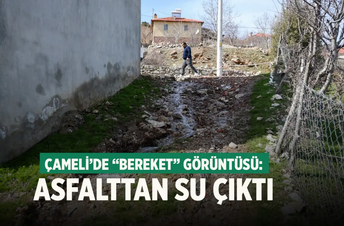 Çameli’de “bereket” görüntüsü: Asfalttan su çıktı