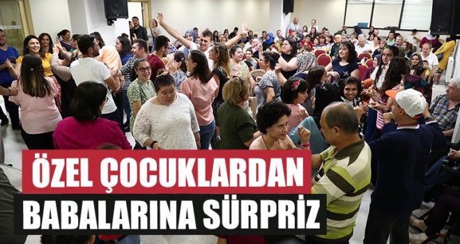 Özel Çocuklardan Babalarına Sürpriz