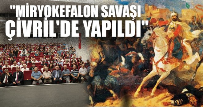 "Miryokefalon Savaşı Çivril'de Yapıldı"