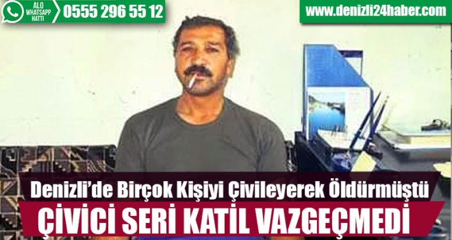 Çivici Seri Katil Vazgeçmedi