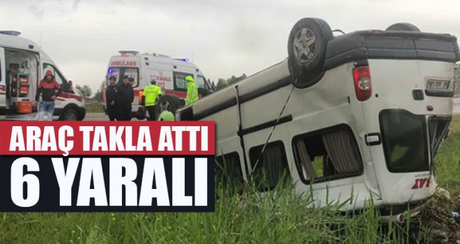 Araç Takla Attı 6 Yaralı