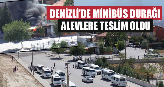 Denizli’de Minibüs Durağı Alevlere Teslim Oldu