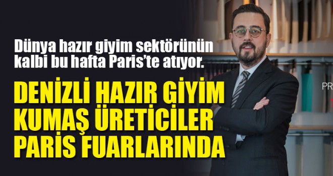 Denizli Hazır Giyim Kumaş Üreticiler Paris Fuarlarında