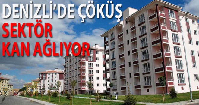 Denizli'de konut sektörü çöktü