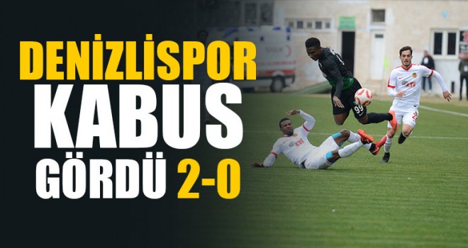 Denizlispor, Kabus Gördü 2-0
