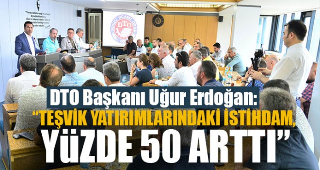 Başkan Uğur Erdoğan: ekonomideki gelişmeleri değerlendirdi