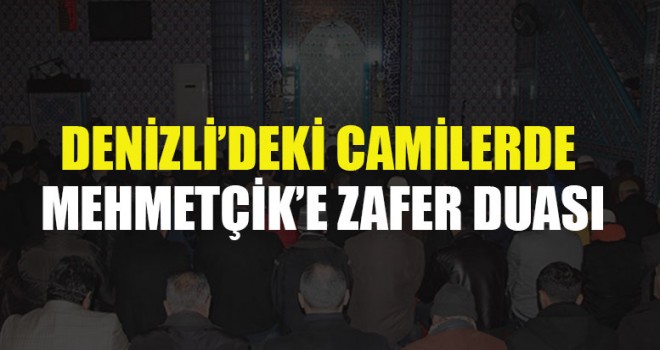 Denizli’deki Camilerde Mehmetçik’e Zafer Duası