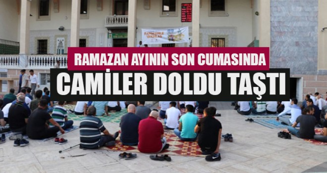 Ramazan Ayının Son Cumasında Camiler Doldu Taştı
