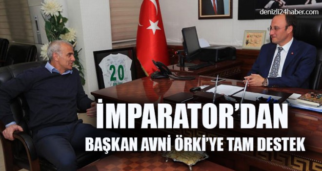 İmparator’dan Başkan Avni Örki’ye Tam Destek