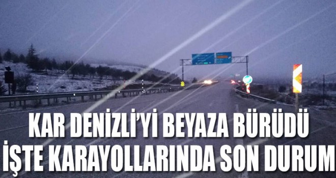 Denizli'de kar ilçeleri beyaza bürüdü