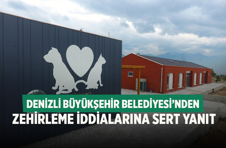 Denizli Büyükşehir Belediyesi’nden zehirleme iddialarına sert yanıt