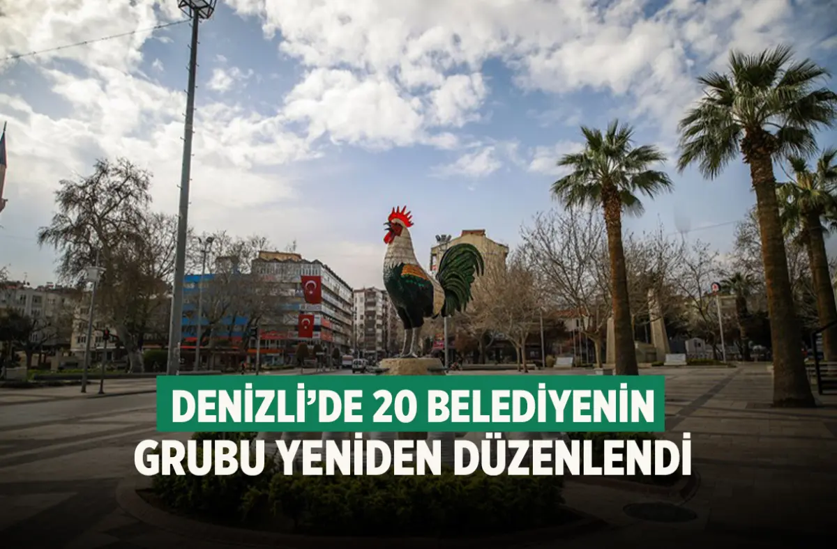 Denizli’de 20 belediyenin grubu yeniden düzenlendi