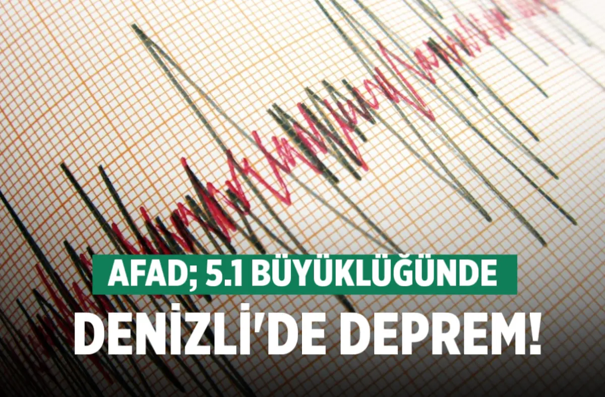 Denizli’de 5.1 büyüklüğünde deprem