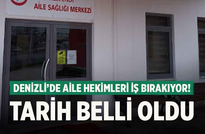 Denizli'de aile hekimleri iş bırakıyor! Tarih belli oldu