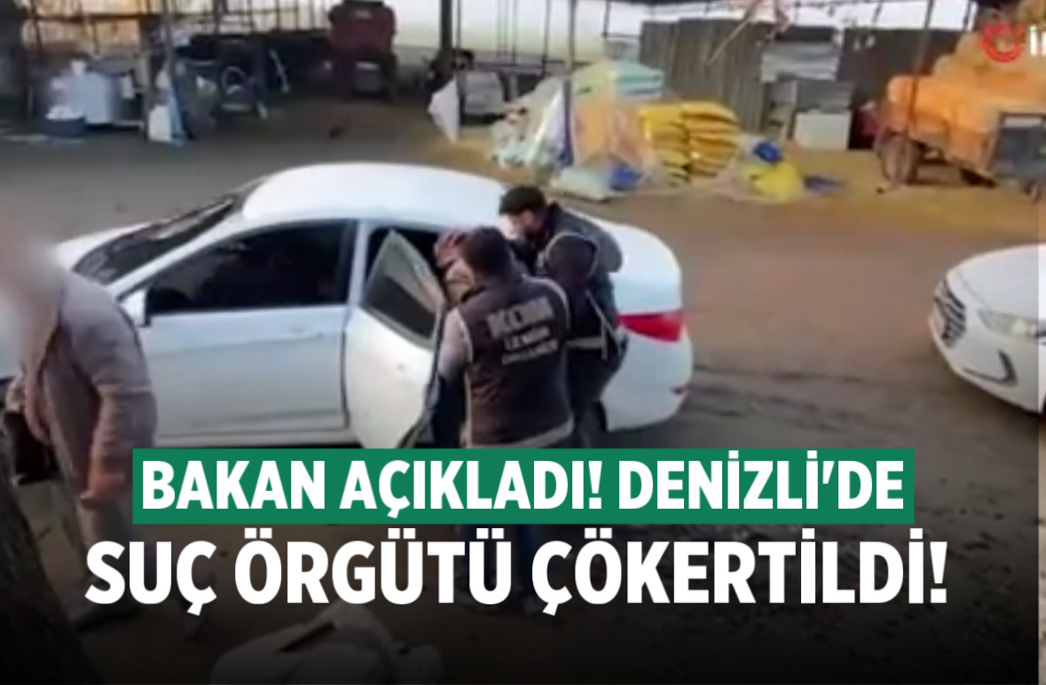 Denizli'de A.K.’nin yönettiği suç örgütü çetesi çökertildi