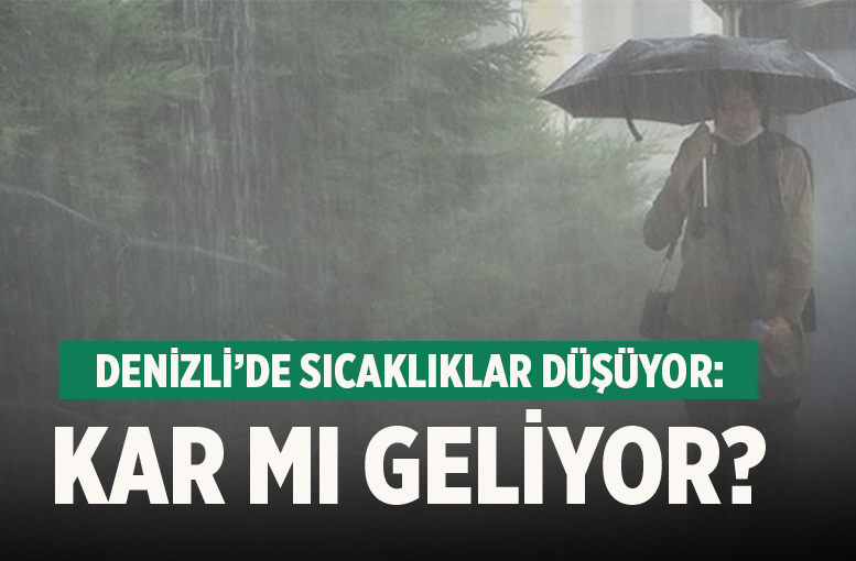 Denizli’de Sıcaklıklar Düşüyor: kar mı geliyor geliyor?
