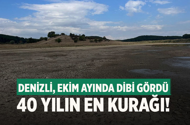 Denizli'de son 40 yılın en kurak Ekim ayı