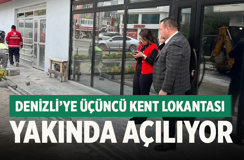 Denizli’ye Üçüncü Kent Lokantası: 15 Mayıs Kent Lokantası Yakında Açılıyor