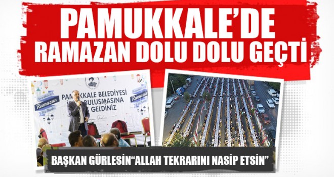 Pamukkale’de Ramazan Dolu Dolu Geçti