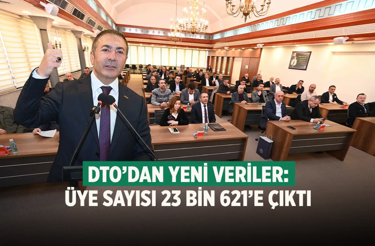DTO’dan yeni veriler: Üye sayısı 23 bin 621’e çıktı