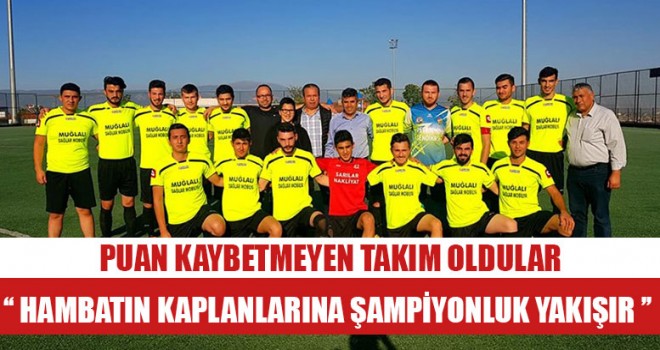 Hambatın Kaplanlarına Şampiyonluk Yakışır