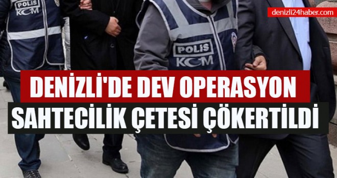 Denizli'de Dev Operasyon Sahtecilik Çetesi Çökertildi