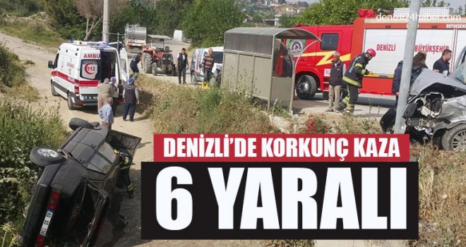 Denizli’de Korkunç Kaza 6 Yaralı