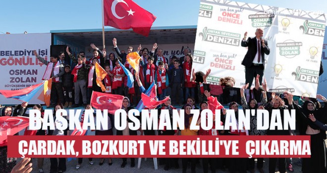 Başkan Osman Zolan'dan Çardak, Bozkurt Ve Bekilli’ye Çıkarma