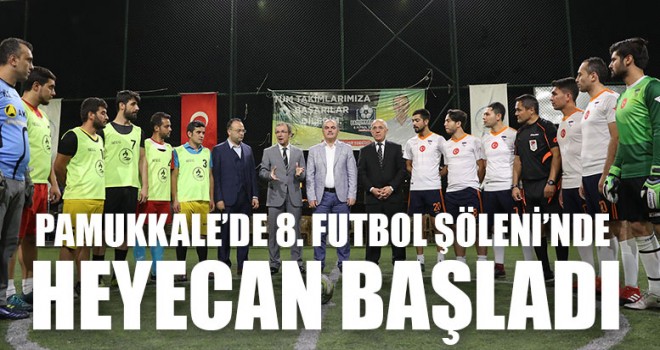 Pamukkale’de 8. Futbol şöleni’nde heyecan başladı