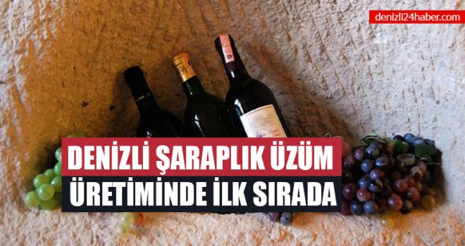 Denizli Şaraplık Üzüm Üretiminde İlk Sırada