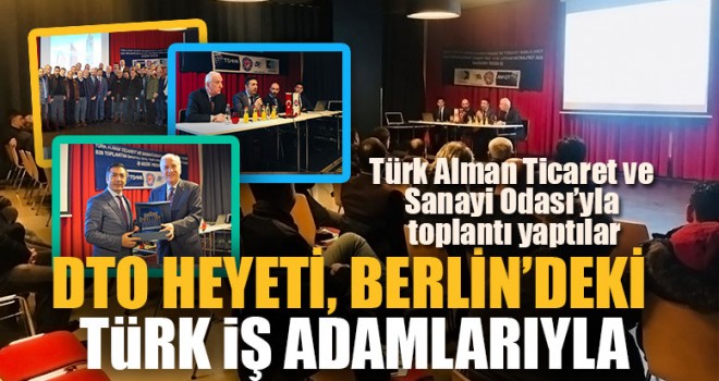 DTO Heyeti, Berlin’deki Türk İş Adamlarıyla