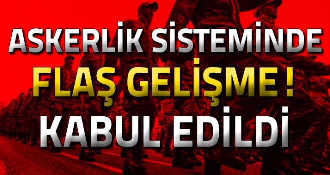 Askerlik süresini 6 aya indiren yasa teklifi kabul edildi