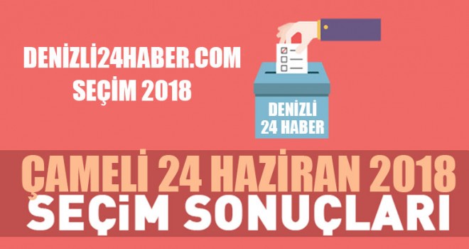 Çameli 2018 seçim sonuçları Çameli Cumhurbaşkanlığı seçim sonuçları