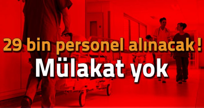 29 bin personel mülakatsız KPSS ile alınacak