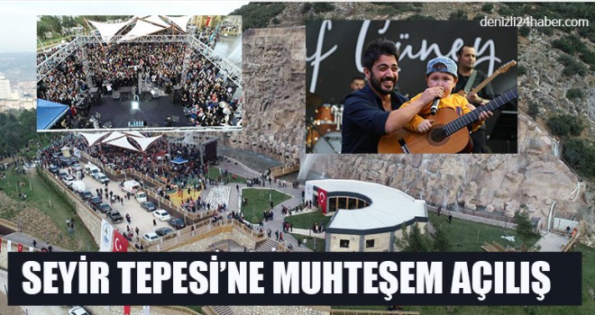 Seyir Tepesi’ne Muhteşem Açılış