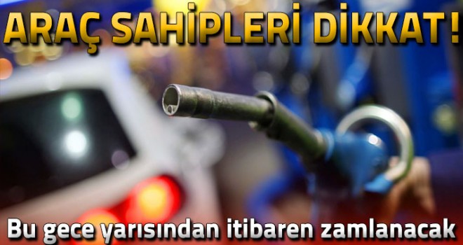 Benzin ve motorine zam