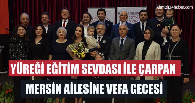 Yüreği Eğitim Sevdası İle Çarpan Mersin Ailesine Vefa Gecesi