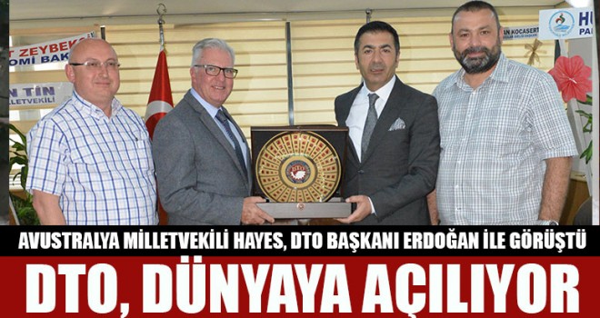 DTO'ya Avustralya Milletvekili Chris Hayes ziyareti