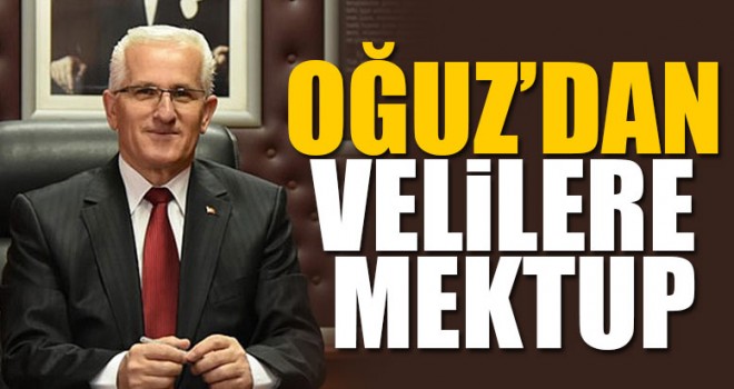 Oğuz’dan Velilere Mektup