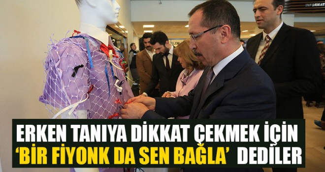 Erken Tanıya Dikkat Çekmek İçin ‘Bir Fiyonk Da Sen Bağla’  Dediler